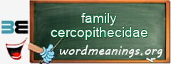 WordMeaning blackboard for family cercopithecidae